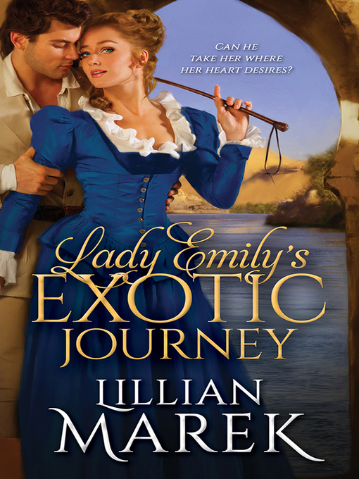 Title details for Lady Emily's Exotic Journey by Lillian Marek - Available